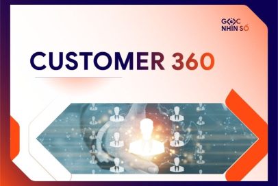 Customer 360 là gì? Lợi ích và thách thức khi triển khai