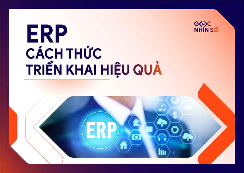 ERP là gì? Khám phá cách thức triển khai hệ thống ERP hiệu quả