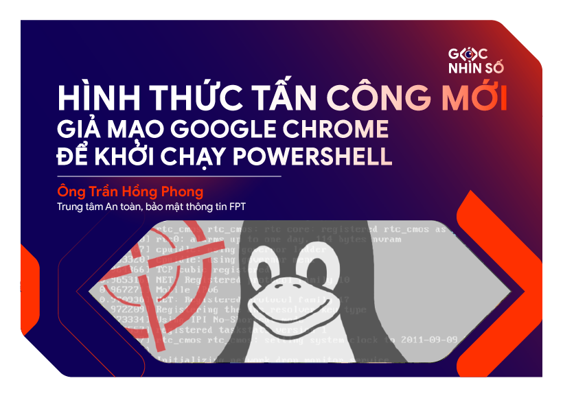Cảnh báo hình thức tấn công mới giả mạo Google Chrome để khởi chạy PowerShell độc hại