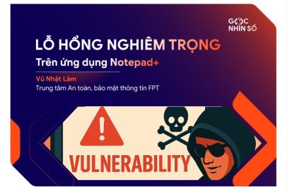 Lỗ hổng nghiêm trọng trên ứng dụng Notepad+ cho phép kẻ tấn công chiếm quyền điều khiển