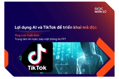 Lợi dụng AI và TikTok Video để triển khai mã độc thông qua kỹ thuật ClickFix