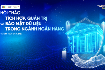 Hội thảo Tích hợp, quản trị và bảo mật dữ liệu trong ngành ngân hàng