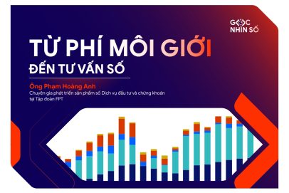 Từ phí môi giới đến mô hình tư vấn số: Doanh nghiệp chứng khoán cần một cấu trúc mới